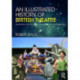 An Illustrated History of British Theatre and Performance: Volume Two - From the Industrial Revolution to the Digital Age