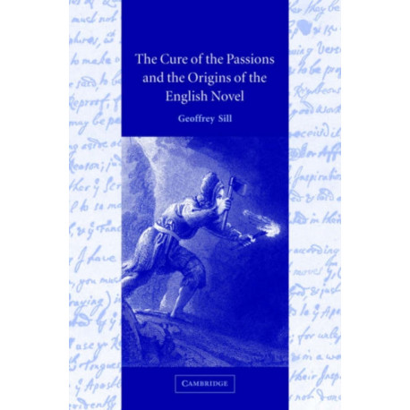 The Cure of the Passions and the Origins of the English Novel