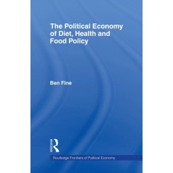 The Political Economy of Diet, Health and Food Policy