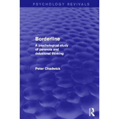Borderline: A Psychological Study of Paranoia and Delusional Thinking