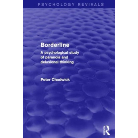 Borderline: A Psychological Study of Paranoia and Delusional Thinking