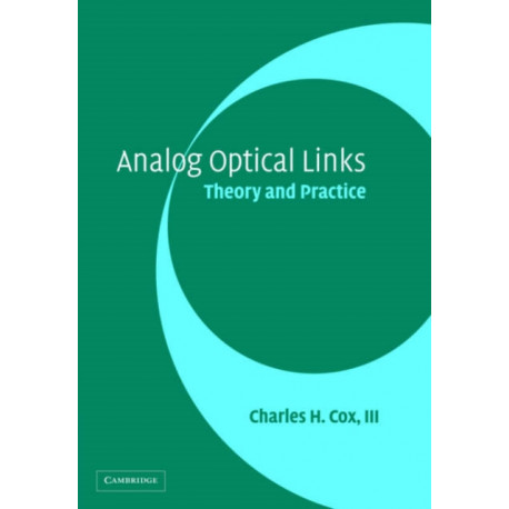 Analog Optical Links: Theory and Practice