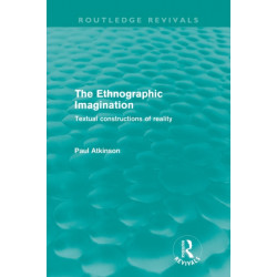 The Ethnographic Imagination: Textual Constructions of Reality