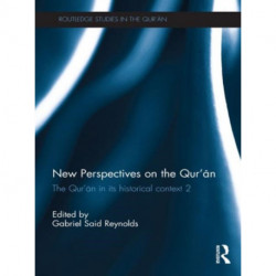 New Perspectives on the Qur'an: The Qur'an in its Historical Context 2
