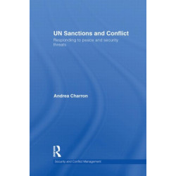 UN Sanctions and Conflict: Responding to Peace and Security Threats