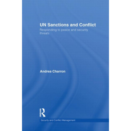 UN Sanctions and Conflict: Responding to Peace and Security Threats