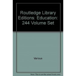 Routledge Library Editions: Education: 244 Volume Set