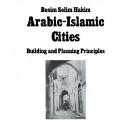 Arabic Islamic Cities Rev: Building and Planning Principles