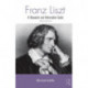 Franz Liszt: A Research and Information Guide