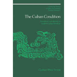 The Cuban Condition: Translation and Identity in Modern Cuban Literature