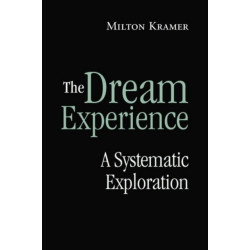 The Dream Experience: A Systematic Exploration