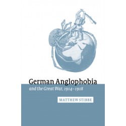 German Anglophobia and the Great War, 1914–1918