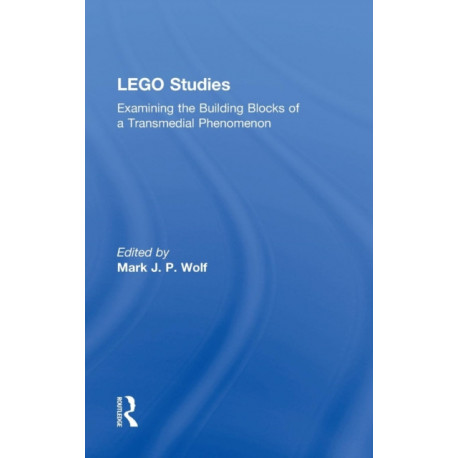 LEGO Studies: Examining the Building Blocks of a Transmedial Phenomenon