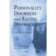 Personality Disorders and Eating Disorders: Exploring the Frontier