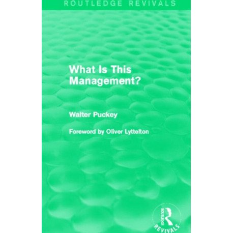 What Is This Management? (Routledge Revivals)