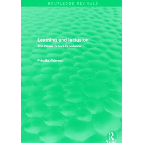 Learning and Inclusion (Routledge Revivals): The Cleves School Experience