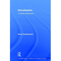 Glocalization: A Critical Introduction