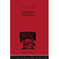 Scientific Thought: A Philosophical Analysis of some of its fundamental concepts