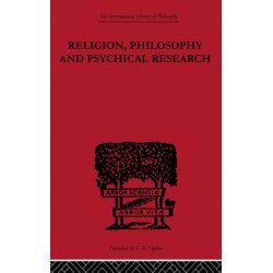 Religion, Philosophy and Psychical Research: Selected Essays