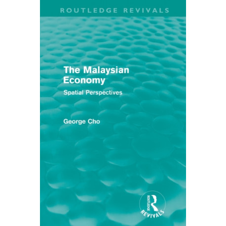 The Malaysian Economy: Spatial perspectives