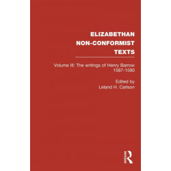 The Writings of Henry Barrow, 1587-1590