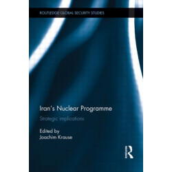 Iran’s Nuclear Programme: Strategic Implications