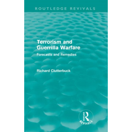 Terrorism and Guerrilla Warfare: Forecasts and remedies