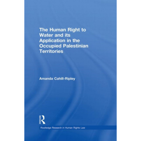 The Human Right to Water and its Application in the Occupied Palestinian Territories
