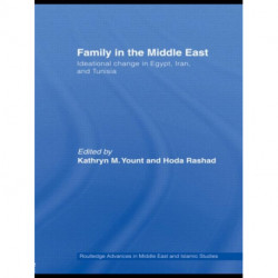 Family in the Middle East: Ideational Change in Egypt, Iran and Tunisia