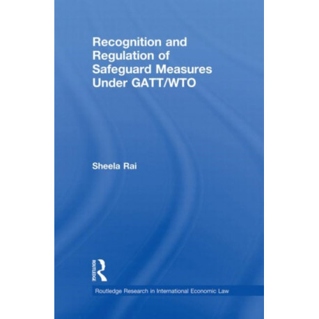 Recognition and Regulation of Safeguard Measures Under GATT/WTO