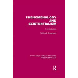 Phenomenology and Existentialism: An Introduction
