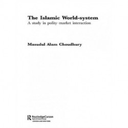 The Islamic World-System: A Study in Polity-Market Interaction