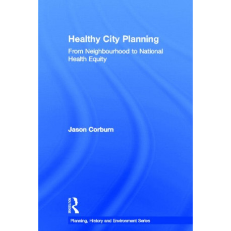 Healthy City Planning: From Neighbourhood to National Health Equity