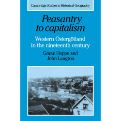 Peasantry to Capitalism: Western Ostergotland in the Nineteenth Century