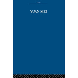 Yuan Mei: Eighteenth Century Chinese Poet