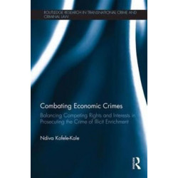 Combating Economic Crimes: Balancing Competing Rights and Interests in Prosecuting the Crime of Illicit Enrichment