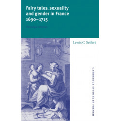 Fairy Tales, Sexuality, and Gender in France, 1690–1715: Nostalgic Utopias