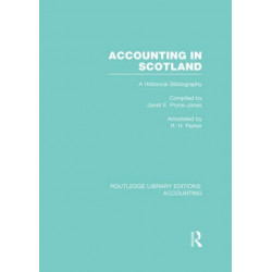 Accounting in Scotland (RLE Accounting): A Historical Bibliography
