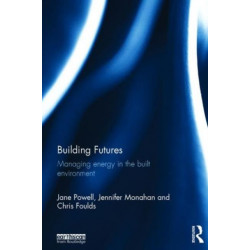 Building Futures: Managing energy in the built environment