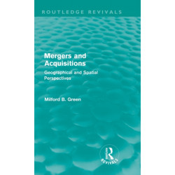 Mergers and Acquisitions (Routledge Revivals): Geographical and spatial persspectives