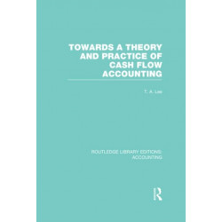 Towards a Theory and Practice of Cash Flow Accounting (RLE Accounting)