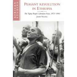 Peasant Revolution in Ethiopia: The Tigray People's Liberation Front, 1975–1991