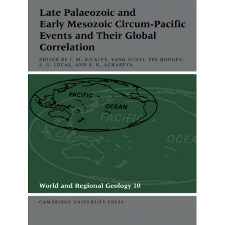 Late Palaeozoic and Early Mesozoic Circum-Pacific Events and their Global Correlation