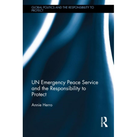 UN Emergency Peace Service and the Responsibility to Protect