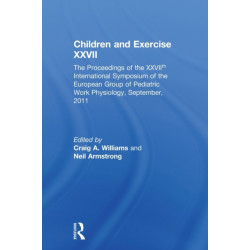 Children and Exercise XXVII: The Proceedings of the XXVIIth International Symposium of the European Group of Pediatric Work Physiology, September, 2011