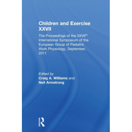 Children and Exercise XXVII: The Proceedings of the XXVIIth International Symposium of the European Group of Pediatric Work Physiology, September, 2011