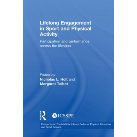 Lifelong Engagement in Sport and Physical Activity: Participation and Performance across the Lifespan