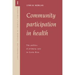 Community Participation in Health: The Politics of Primary Care in Costa Rica