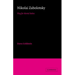 Nikolai Zabolotsky: Play for Mortal Stakes