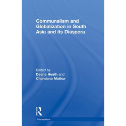 Communalism and Globalization in South Asia and its Diaspora